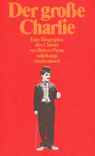 Stock image for Der groe Charlie. Eine Biographie des Clowns. for sale by Versandantiquariat Felix Mcke