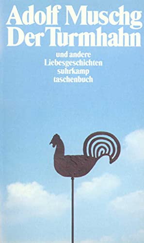 Beispielbild für Der Turmhahn und andere Liebesgeschichten (suhrkamp taschenbuch) [Taschenbuch] zum Verkauf von Nietzsche-Buchhandlung OHG