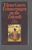 Erinnerungen an die Zukunft: Roman. Deutsch von Konrad Schrödendorfer. Mit einem Nachwort von Mic...