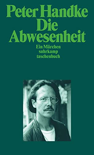 Stock image for Die Abwesenheit: Ein Mrchen for sale by Anybook.com