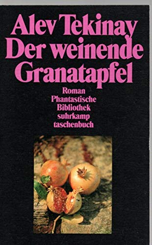 9783518382202: Der weinende Granatapfel. Roman