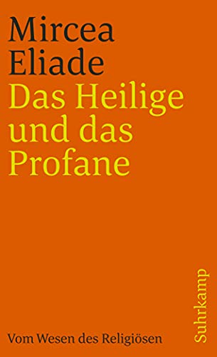 Das Heilige und das Profane - Mircea Eliade