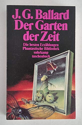 Der Garten der Zeit. Die besten Science-Fiction-Erzählungen. - Ballard, J. G.