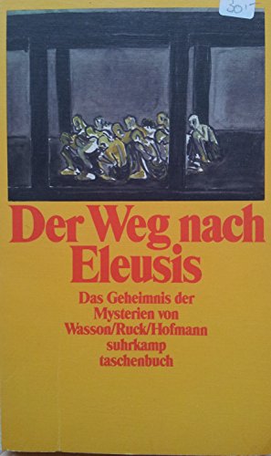 9783518382585: Der Weg nach Eleusis. Das Geheimnis der Mysterien