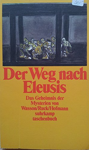 Imagen de archivo de Der Weg nach Eleusis: Das Geheimnis der Mysterien. (Suhrkamp Taschenbcher 1758) a la venta por Antiquariat  >Im Autorenregister<