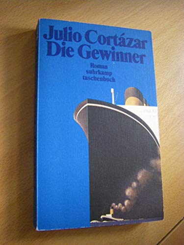 Die Gewinner: Roman (Suhrkamp Taschenbuch) (German Edition) (9783518382615) by CortaÌzar, Julio