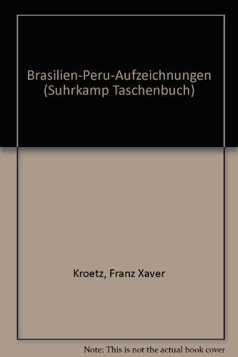 9783518383025: Brasilien-Peru-Aufzeichnungen (Suhrkamp Taschenbuch)