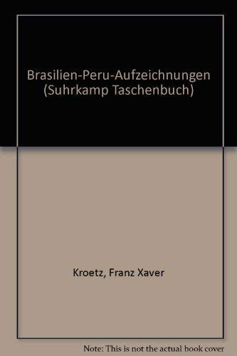 Stock image for Brasilien - Peru - Aufzeichnungen for sale by German Book Center N.A. Inc.