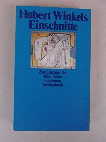 Einschnitte. Zur Literatur der 80er Jahre.