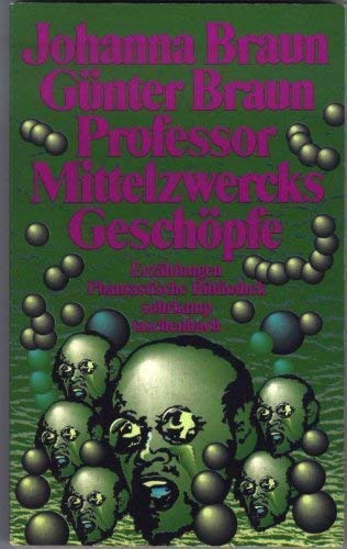 9783518383131: Professor Wittelzwercks Geschpfe. Erzhlungen