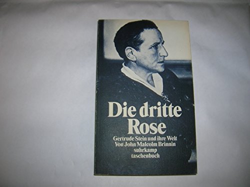 Beispielbild fr Die dritte Rose. Gertrude Stein und ihre Welt. von Brinnin, John M. zum Verkauf von Nietzsche-Buchhandlung OHG