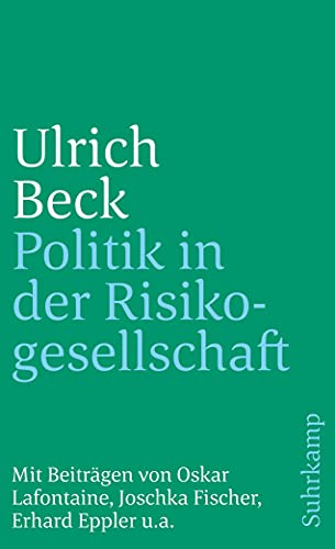Politik in der Risikogesellschaft. Essays und Analysen. (9783518383315) by Beck, Ulrich