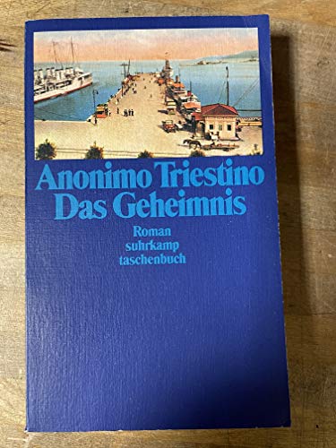 Das Geheimnis. Roman. Roman - Triestino, Anonimo