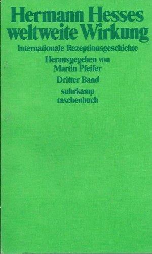 9783518384275: Hermann Hesses weltweite Wirkung. Internationale Rezeptionsgeschichte III.