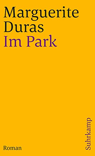 Im Park : Roman / Marguerite Duras. Aus dem Franz. von Andrea Spingler - Duras, Marguerite