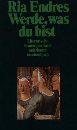 Stock image for Werde, was du bist. Literarische Frauenportraits for sale by Der Bcher-Br
