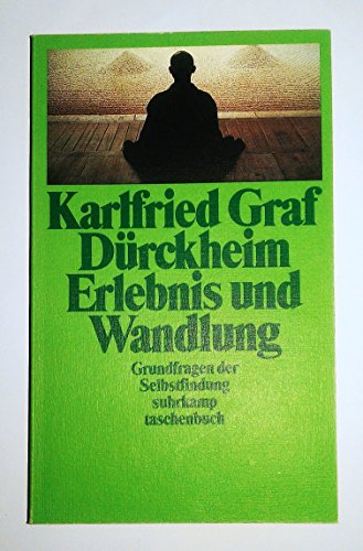 Stock image for Erlebnis und Wandlung: Grundfragen der Selbstfindung. (Erweiterte Neuausgabe) for sale by Antiquariat  >Im Autorenregister<