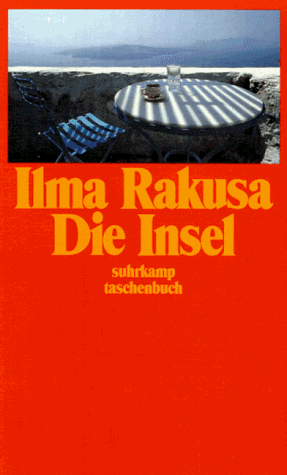 Die Insel. Erzählung. - Ilma Rakusa