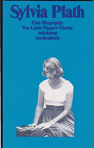 9783518384862: Sylvia Plath: Eine Biographie. Ins Deutsche bertragen von Sabine Techel: 1986