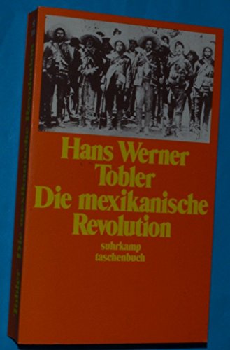 9783518384886: Die mexikanische Revolution. Gesellschaftlicher Wandel und politischer Umbruch 1876-1940