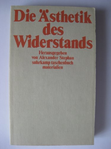 Stock image for Die sthetik des Widerstands: Herausgegeben von Alexander Stephan (suhrkamp taschenbuch) for sale by Versandantiquariat Felix Mcke