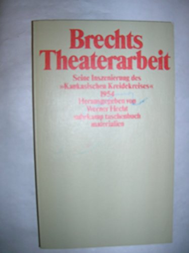 9783518385623: Brechts Theaterarbeit. Materialien