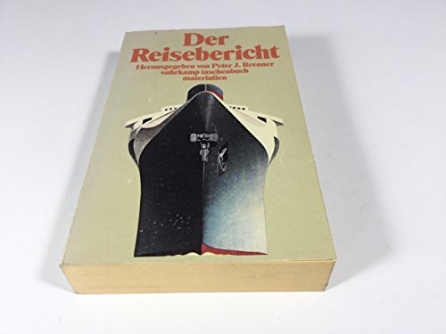 Der Reisebericht: Die Entwicklung einer Gattung in der deutschen Literatur. Herausgegeben von Peter J. Brenner (suhrkamp taschenbuch). - Brenner, Peter J.