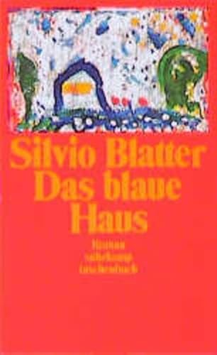 Beispielbild fr Das blaue Haus (Broschiert) von Silvio Blatter (Autor) zum Verkauf von Nietzsche-Buchhandlung OHG