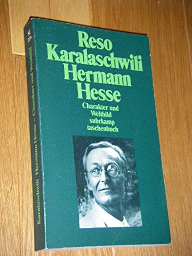 Hermann Hesse : Charakter und Weltbild - Studien Reso Karalaschwili. [Die Essays übers. David Kakabadse] / Suhrkamp Taschenbuch , 2156 - Karalaschwili, Reso
