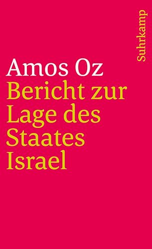 Bericht zur Lage des Staates Israel - Oz, Amos, Krisztina Koenen und Christoph Groffy