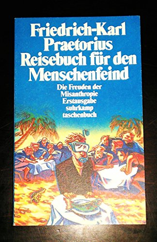 Stock image for Reisebuch fr den Menschenfeind: Die Freuden der Misanthropie (suhrkamp taschenbuch) for sale by medimops