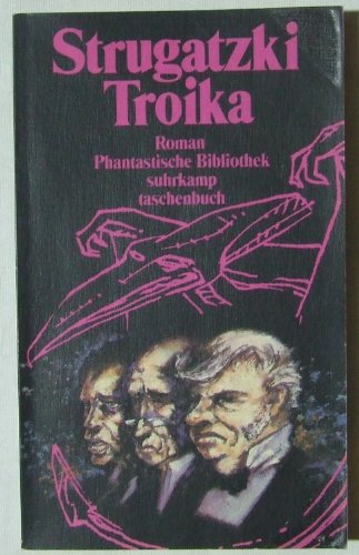 Imagen de archivo de Troika. Phantastischer Roman. ( Phantastische Bibliothek, 300) a la venta por medimops