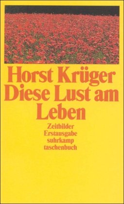 Beispielbild fr Diese Lust am Leben: Zeitbilder (suhrkamp taschenbuch) [Taschenbuch] zum Verkauf von Nietzsche-Buchhandlung OHG