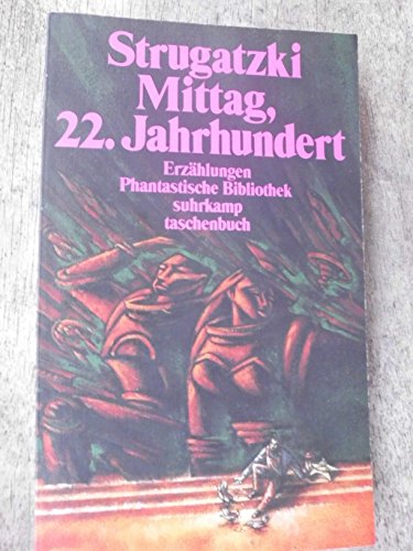 Beispielbild fr Mittag, 22. Jahrhundert. Erzhlungen. ( Phantastische Bibliothek, 305). zum Verkauf von medimops