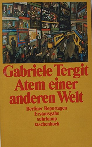 Imagen de archivo de Atem einer anderen Welt: Berliner Reportagen (Suhrkamp Taschenbuch) (German Edition) a la venta por Project HOME Books