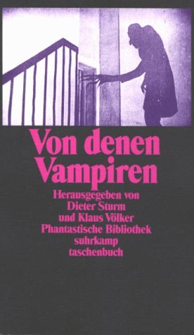 Von denen Vampiren oder Menschensaugern : Dichtungen und Dokumente.