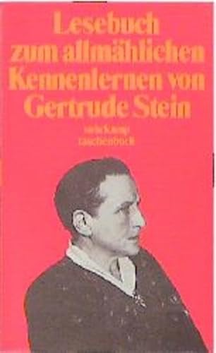 Stock image for Lesebuch zum allmhlichen Kennenlernen von Gertrude Stein (suhrkamp taschenbuch) for sale by medimops