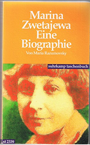 Marina Zwetajewa. Eine Biographie