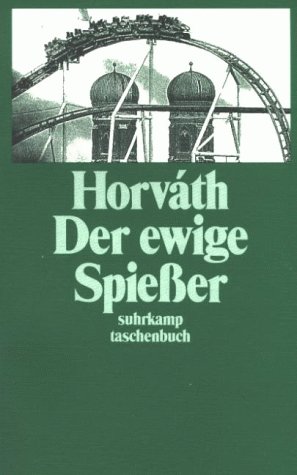 Der ewige Spießer. (= Gesammelte Werke Band 12; Suhrkamp Taschenbuch 2373.) - Horváth, Ödön von