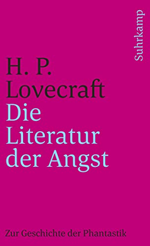 Die Literatur der Angst. Zur Geschichte der Phantastik. (9783518389225) by Lovecraft, Howard Phillips