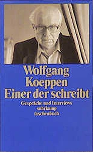 9783518389508: Wolfgang Koeppen, "Einer der schreibt": Gesprche und Interviews (Suhrkamp Taschenbuch)