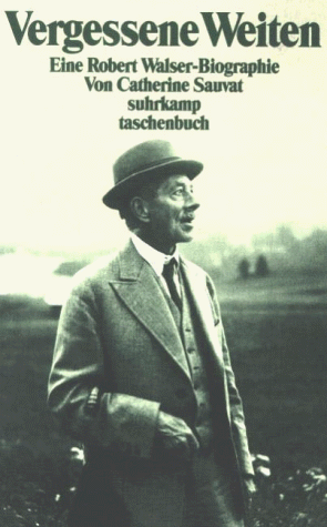 9783518389652: Vergessene Weiten- Eine Robert Walser- Biographie, Taschenbuch 2465