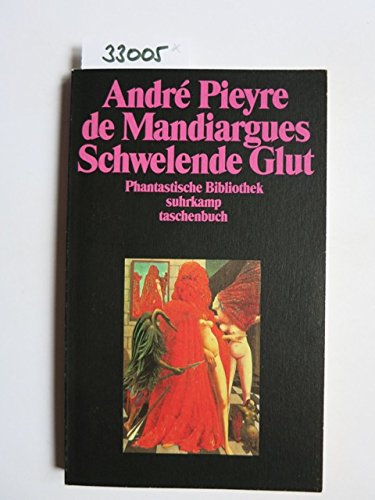 9783518389669: Schwelende Glut - Andr Pieyre de Mandiargues