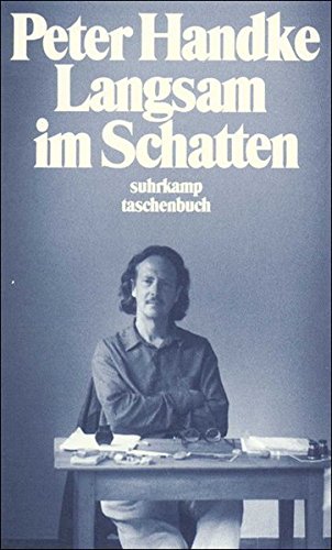 Beispielbild fr Langsam im Schatten: Gesammelte Verzettelungen 1980-1992 (suhrkamp taschenbuch) zum Verkauf von medimops