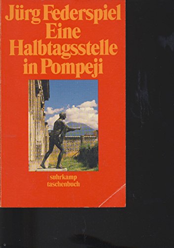 Beispielbild fr Eine Halbtagsstelle in Pompeji: Erzhlungen (suhrkamp taschenbuch) zum Verkauf von medimops