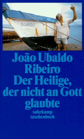 Der Heilige, der nicht an Gott glaubte - Ribeiro, João Ubaldo