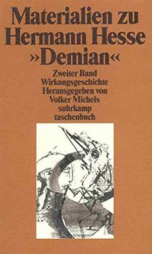 Materialien zu Hermann Hesses ' Demian' II. Die Wirkungsgeschichte in Rezensionen und AufsÃ¤tzen. (9783518390207) by Michels, Volker