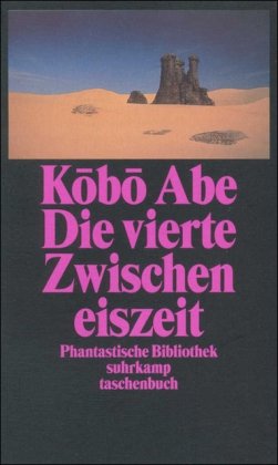 Beispielbild fr Kobo Abe Die vierte.Zwischeneiszeit zum Verkauf von Nietzsche-Buchhandlung OHG