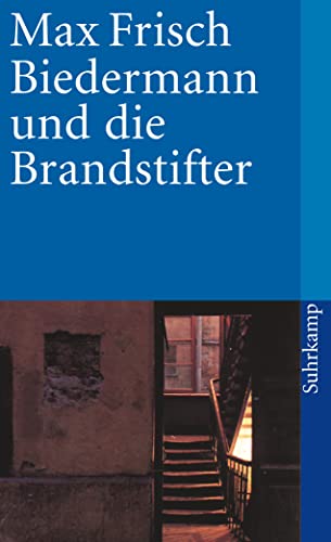 Biedermann und die Brandstifter: Ein LehrstÃ¼ck ohne Lehre. Mit einem Nachspiel (suhrkamp taschenbuch) : Ein LehrstÃ¼ck ohne Lehre - Max Frisch