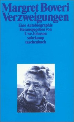 Verzweigungen: Eine Autobiographie (suhrkamp taschenbuch) (Taschenbuch) von Uwe Johnson (Herausgeber), Margret Boveri (Autor) - Boveri, Margret; Johnson, Uwe.